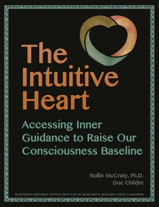 The Intuitive Heart: Accessing Inner Guidance to Raise Our Consciousness Baseline - pdF